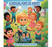 A Special Kind of Happy: Understanding Angelman Syndrome