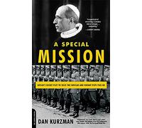 A Special Mission: Hitler's Secret Plot to Seize the Vatican and Kidnap Pope Pius XII