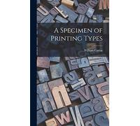 A Specimen of Printing Types