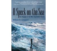 A Speck on the Sea: Epic Voyages in the Most Improbable Vessels (INTERNATIONAL MARINE-RMP)