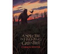 A Spectre is Haunting Greentree