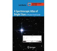 A Spectroscopic Atlas of Bright Stars: A Pocket Field Guide (Astronomer's Pocket Field Guide)