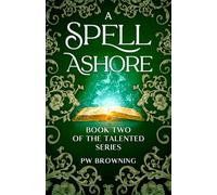 A Spell Ashore: Book Two of the Talented Series: 2