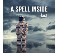 A Spell Inside - Last