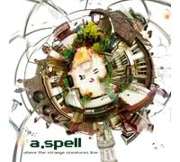 A.Spell - Where the Strange Creatures Live
