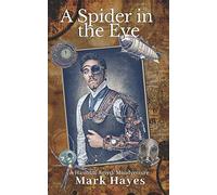 A Spider In The Eye: A Hannibal Smyth Misadventure: 1