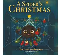 A Spider’s Christmas: A Heartwarming Christmas Story for English Language Learners (Spike’s Language Adventures)