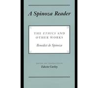 A Spinoza Reader - The Ethics and Other Works