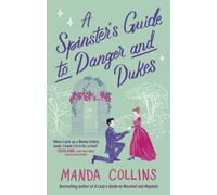 A Spinster's Guide to Danger and Dukes : the perfect fake engagement historical romance