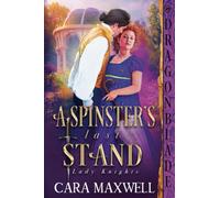 A Spinster's Last Stand (Lady Knights)