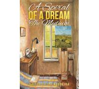 A Spiral of a Dream - The Medium