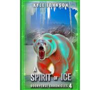 A Spirit of Ice: Doorverse Chronicles 4: A LitRPG Portal Fantasy