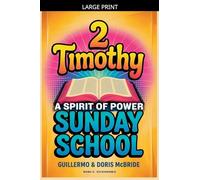 A Spirit of Power: 2 Timothy: Sunday School: 69 (Bible Class from Scratch)