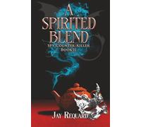 A Spirited Blend (Spy|Counter|Killer - Sword & Sorcery Spy Thrillers!)