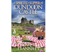A Spirited Supper at Dundoon Castle (A Food and Spirits Mystery)