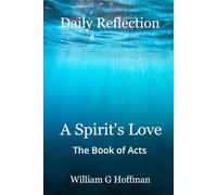 A Spirit's Love: Reflection - The Book of Acts (Daily Reflection for the Soul)