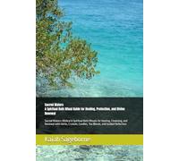 A Spiritual Bath Ritual Guide for Healing, Protection, and Divine Renewal: Sacred Waters: Biblical & Spiritual Bath Rituals for Healing, Cleansing, ... Candles, Tea Blends, and Guided Reflection