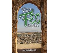 A Spiritual Guide to Fes: City of Saints: 1