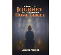A Spiritual Journey Sitting In Our Home Circle