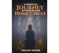 A Spiritual Journey Sitting In Our Home Circle