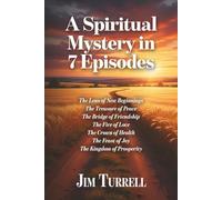 A Spiritual Mystery in 7 Episodes: A Pathfinder Series Story