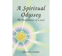 A Spiritual Odyssey: The Unfoldment of a Soul