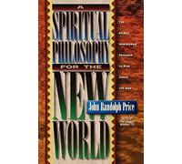 A Spiritual Philosophy for the New World