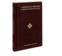 A Spiritual Psalter of St Ephraim The Syrian Classic Orthodox Devotional