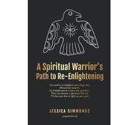 A Spiritual Warrior’s Path to Re-Enlightening