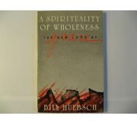 A Spirituality of Wholeness: The New Look at Grace