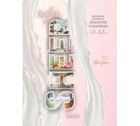 A Splash of Sheer: Whipped Wisdom & Wild Wellness: a Delicious Path to Inner Radiance