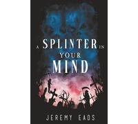 A Splinter in Your Mind