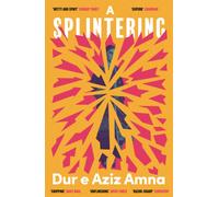 A Splintering : A BBC Radio 2 Book Club Pick