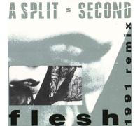 A Split Second - Remix/Flesh