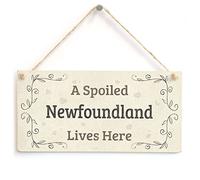 A Spoiled Newfoundland Lives Here - Beautiful Stylish Home Accessory Novelty Gift Sign for Newfoundland Dog Owners