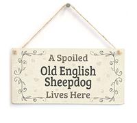 A Spoiled Old English Sheepdog Lives Here - Lovely Handmade Wooden Home Accessory Gift Sign