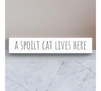 A Spoilt Cat Lives Here Humorous Typography Wooden Memento Block