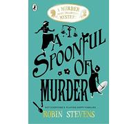 A Spoonful of Murder: The sixth thrilling mystery in the bestselling series: 6 (A Murder Most Unladylike Mystery, 6)