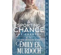 A Sporting Chance: A Regency Historical Romance (The Chances)