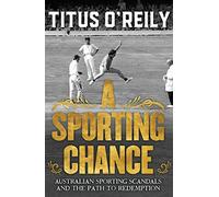 A Sporting Chance: Australian Sporting Scandals and the Path to Redemption