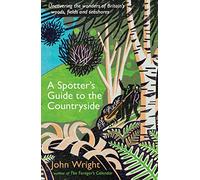 A Spotter's Guide to the Countryside: Uncovering the wonders of Britain's woods, fields and seashores (Main)