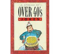 A Spread of Over-40's Jokes (Joke Books S.)