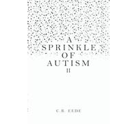 A Sprinkle of Autism II (The Neurodiverse Universe)