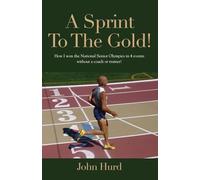 A Sprint to The Gold: How I Won the National Senior Olympics Without a Coach or Trainer