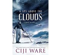 A Spy Above the Clouds: A Novel of WW II: 2 (American Spy Sisters)