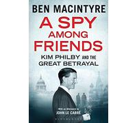 A Spy Among Friends: Kim Philby and the Great Betrayal