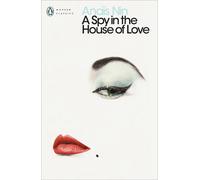A Spy In The House Of Love by Ana?s Nin Paperback Book