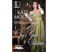 A Spy's Guide to Seduction: 3 (Husband Hunters)