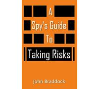 A Spy's Guide To Taking Risks: 3