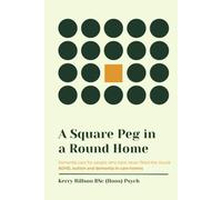A Square Peg in a Round Home: Dementia care for people who have never fitted the mould